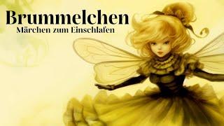 Märchen zum Einschlafen: Brummelchen | Entspannen mit Gute Nacht Geschichte | Märchen & Musik