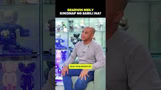 BEARWIN MEILY: Kinidnap Ng Sarili Ina?