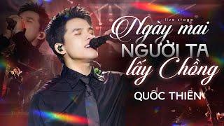 Quốc Thiên - Ngày Mai Người Ta Lấy Chồng | Bài hát Nhạc Trẻ tỷ view làm mưa làm gió bảng xếp hạng