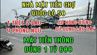 Nhà mặt tiền chợ quốc lộ 50 1 trệt 2 lầu 4 phòng ngủ 1 tỷ 6 về buôn bán làm giàu .chủ ngộp  bán gấp