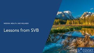 Lessons from SVB | Wisdom, Wealth, and Wellness