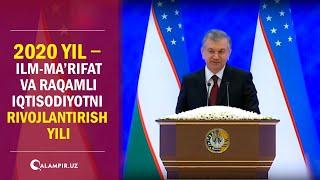 2020 yil — Ilm-ma’rifat va raqamli iqtisodiyotni rivojlantirish yili