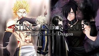 Sting & Rogue (AMV) || White Shadow Dragons