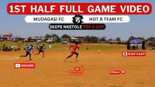 MUDAGASI FC  HOT B TEAM FC| SKEPE NKETOLE TOP 8 CUP | KASI DISKI TO THE WORLD|ROAD TO PHILLYS GAMES