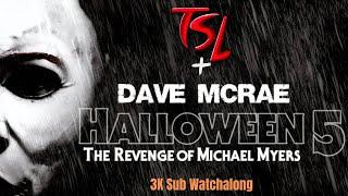 Halloween 5 Watchalong with Dave McRae 3000 Subscriber Special