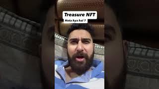 Treasure NFT hota kya hai #jammu #jammuandkashmir #treasurenft #treasurenftupdates