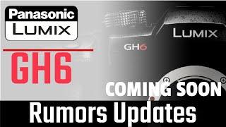 Panasonic GH6 Rumors Updates #PANASONIC LUMIX