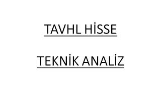 TAVHL HİSSE TEKNİK ANALİZ