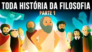 Toda a História da Filosofia - Parte 1