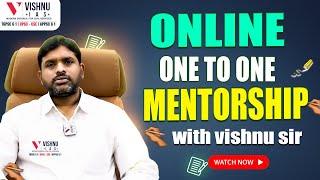 One to One Online Mentorship with Vishnu Sir | UPSC | TGPSC | APPSC | Vishnu IAS Academy