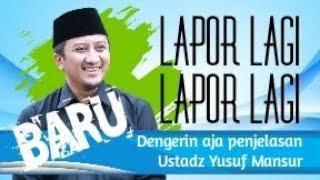 USTADZ YUSUF MANSUR DILAPORIN LAGI?