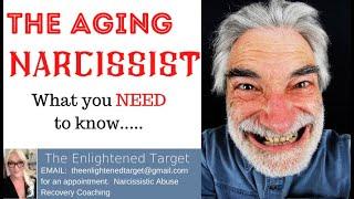 The Aging Narcissist, What You Need To Know