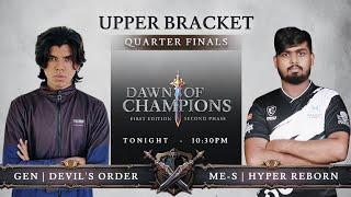 Dawn of Champions–MES |Hyper Reborn vs GEN |Devil’s Order| Upper Bracket Quarter-Final |ML Sri Lanka