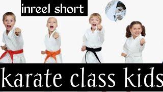 Karate class kids  / inreel short / funny video #trending comedy Shows / funny clips #funny