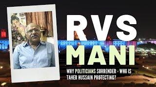 RVS Mani explains why Taher Hussain chose to surrender instead of getting caught