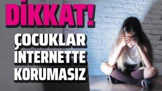 DİKKAT! ÇOCUKLAR İNTERNETTE KORUMASIZ #cumaobuz #haftayabakış #internethaber