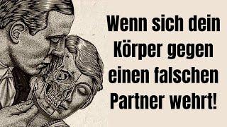 Warnzeichen, wenn sich dein Körper gegen einen falschen Partner wehrt!