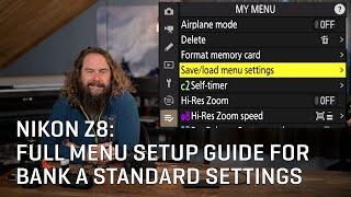 Nikon Z8: Full Menu Setup Guide For Bank A Standard Settings