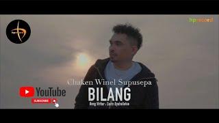 BILANG - Chaken Winel Supusepa | Pop Ambon Terbaru ( Official Music Video )