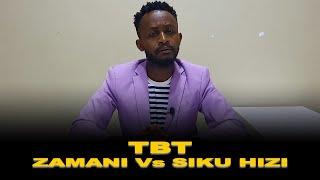 TBT | ZAMANI Vs SIKU HIZI - USWEGE MURDERER