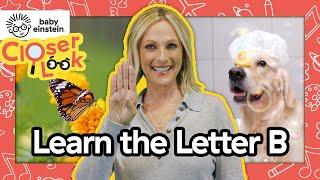 NEW! Closer Look: The Letter B  | Learning Letters With Marlee Matlin ⭐️ | Baby Einstein | Alphabet