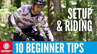 10 MTB Tips For Beginners | Setup And Riding