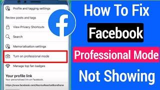 How To Fix Facebook Professional Mode Option Not Showing [New Feature 2022]