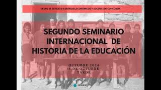 Segundo Seminario Internacionalde Historia de la Educación Viernes 11 de octubre de 2024 de tarde