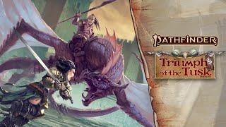 Triumph of the Tusk Adventure Path Trailer