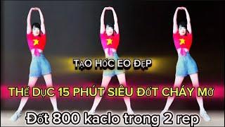 /800kalo /Bài tập 15 phút đốt cháy mỡ tạo hốc eo chuẩn đẹp, bài giảm eo giảm mỡ toàn thân.