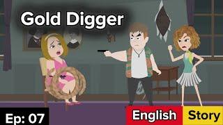 Gold digger Episode 07 | English stories | Learn English | Love story |  English with Parvi