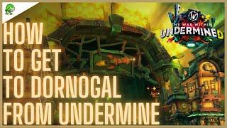 How to get to Dornogal from Undermine The War Within