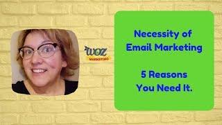 NECESSITY OF EMAIL MARKETING: 5 REASONS YOU NEED IT