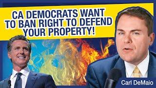 CA Democrats Want to Ban Right to Defend Your Property!