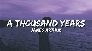 James Arthur - A Thousand Years (Lyrics) 