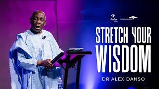 Dr Alex Danso | Stretch Your Wisdom