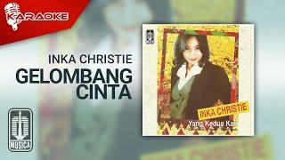 Inka Christie - Gelombang Cinta (Official Karaoke Video)