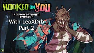 Wraith's Bell Journey - Hooked on You: A Dead by Daylight Dating Sim with LeoXDrb - Part 2 - PC