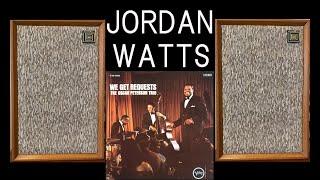 JORDAN　WATTS　オスカー・ピーターソン　WE GET REQUESTS　空気録音