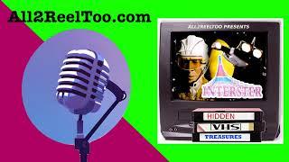 Interster (1981) - Hidden VHS Treasures | All2ReelToo - A Pop Culture Podcast