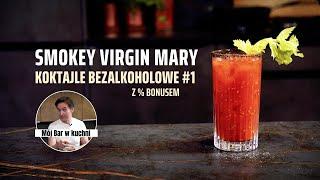 Koktajle bezalkoholowe #1 | SMOKEY VIRGIN MARY | Jak zrobić i jak opcjonalnie wzmocnić | PRZEPIS