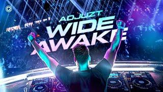 Adjuzt - Wide Awake | Q-dance Records