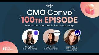 Diverse marketing takes diverse leadership. CMO Convo's 100th episode!