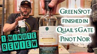 1 Minute Review for Green Spot Irish Whiskey Finished in Quail’s Gate Pinot Noir Wine Casks