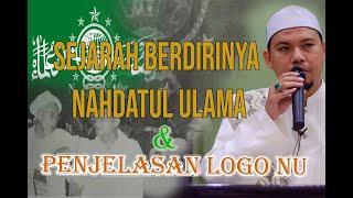 Sejarah berdirinya Nahdatul Ulama dan penjelasan logo NU ( Habib Abdurahman Assagaf )