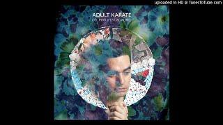 Adult Karate - Del Mar (feat. Adaline)