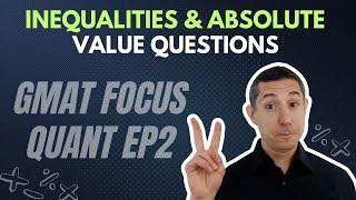 Inequalities and Absolute Value Concepts on the GMAT | GMAT Focus Math Starter Kit EP2