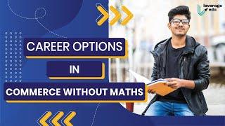 Career Options in Commerce Without Maths | Leverage Edu