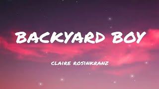 Claire Rosinkranz - Backyard Boy (Lyrics)