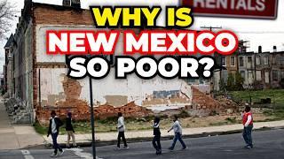 Why New Mexico is So Poor